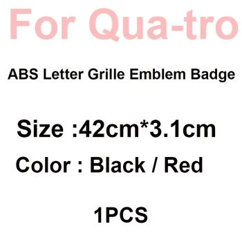1 бр. ABS писмо за Quattro автомобил глава решетка, емблемата на иконата стикер черен/ червен 42 см 3.1 см за Audi A6 C6 A3 A1 A4 A5 A7 A8 RS6 RS7