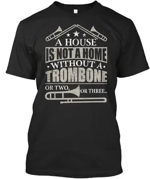 2019 Смешни O Neck T Shirt A House Without Trombone Standard Unisex T-Shirt Summer Tee Shirt