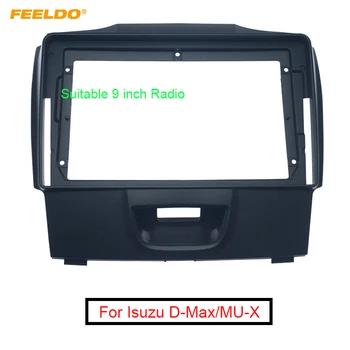 FEELDO автомобил 2Din панел Fascia рамка адаптер за Isuzu D-Max Mu-X стерео 9 