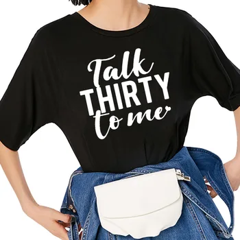 Talk Thirty To Me 1990 30th Birthday Tshirt Смешни Cotton Women Тениски O Neck Casual Unisex Clothing Short Sleeve-Top Tee