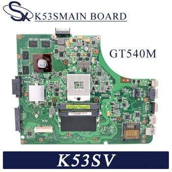 Дънна платка компьтер-книжки KEFU K53SV за ASUS K53SM K53SC K53SJ P53SJ a53sj първоначално mainboard REV2. 1/2. 4/3. 0/3. 1 GT540M