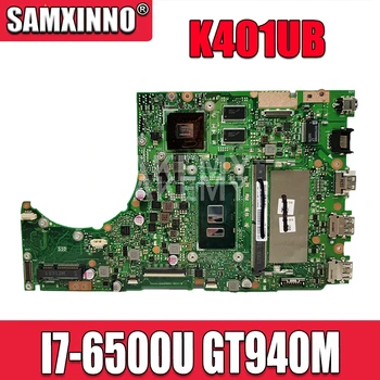 Дънната платка на лаптопа k401ub para ASUS K401U A401U K401UQ A401UQ V401UQ K401 Teste mainboard original 4G RAM I7-6500U GT940M