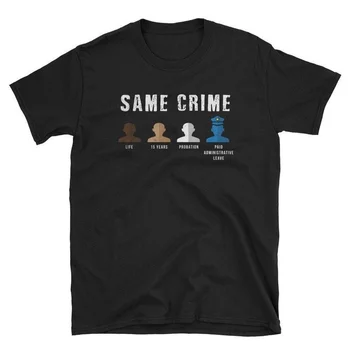 Негабаритная Тениска Same Crime More Time T-Shirt | Stop Police Brutality | Съзнание | Социално Неравенство | Антирасизм