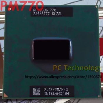 Оригинален лаптоп Intel CPU Pentium M 770 CPU 2M Cache 2.13 GHz 533, Socket 479 PM 770 лаптоп процесор PM770 подкрепа 915