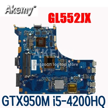 Amazoon GL552JX дънна платка на лаптоп Asus GL552JX GL552J ZX50J тест оригиналната дънна платка GTX950M 2GB i5-4200HQ